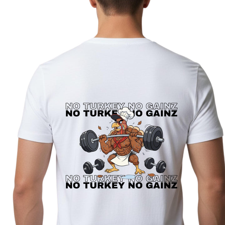 T Shirt No Turkey, No Gainz